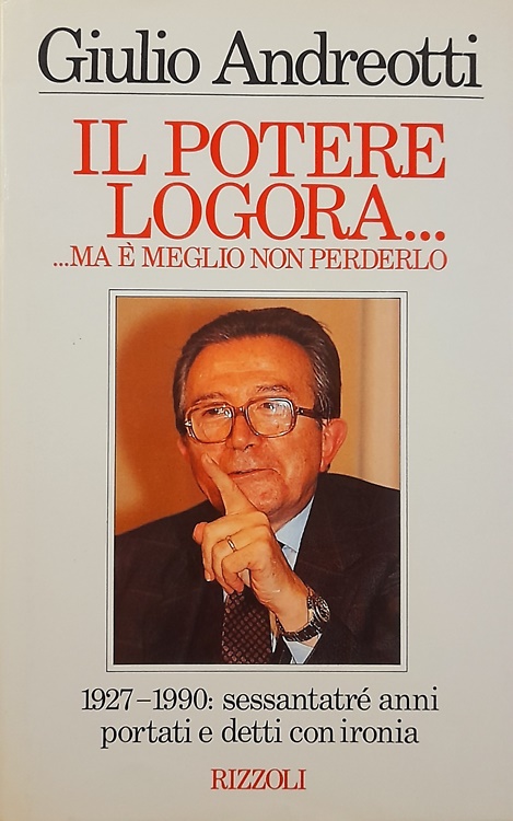 9788817851015-Il potere logora... ma è meglio non perderlo.