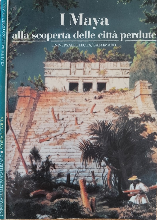 9788844500214-I Maya. Alla scoperta delle città perdute.