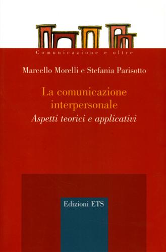 9788846717450-La comunicazione interpersonale. Aspetti teorici e applicativi.