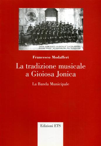 9788846707918-La tradizione musicale a Gioiosa Jonica. La banda municipale.