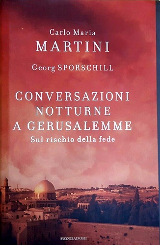9788804583912-Conversazioni notturne a Gerusalemme. Sul rischio della fede.