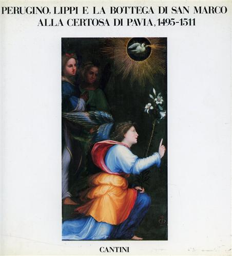 9788877370259-Perugino, Lippi e la Bottega di San Marco alla Certosa di Pavia, 1495-1511.