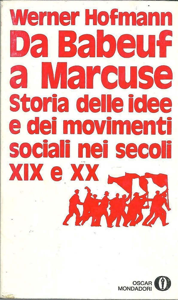 Da Babeuf a Marcuse. Storia delle idee e dei movimenti sociali nei secoli XIX e