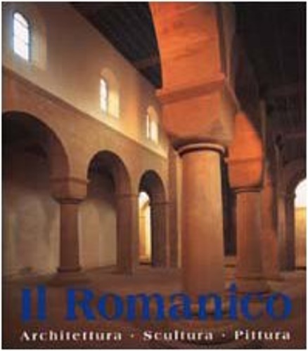 9783829025621-L'arte del Romanico. Architettura, scultura, pittura.