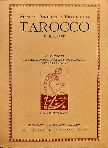 Manuale sintetico e pratico del Tarocco. Le carte maggiori e le carte minori int
