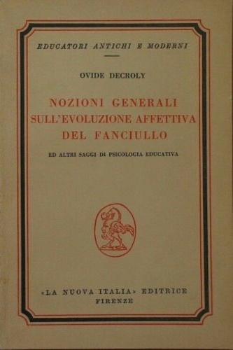 Nozioni generali sull'evoluzione affettiva del fanciullo e altri saggi di psicol