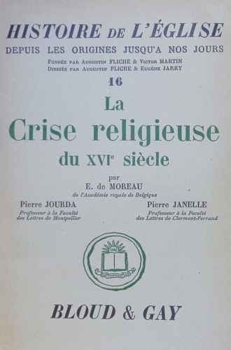 La crise religieuse du XVI siècle.