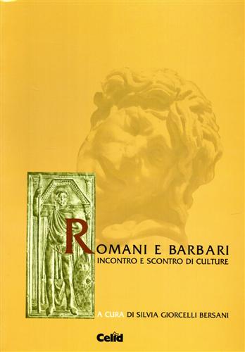 9788876616068-Romani e Barbari. Incontro e scontro di culture.
