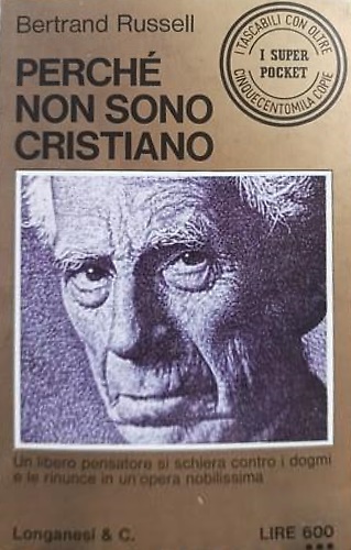 Perché non sono cristiano.