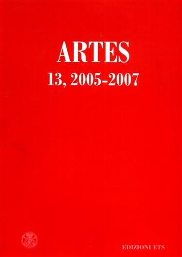 9788846721853-Artes. Periodico annuale di Storia delle Arti. n.13, 2005-2007.