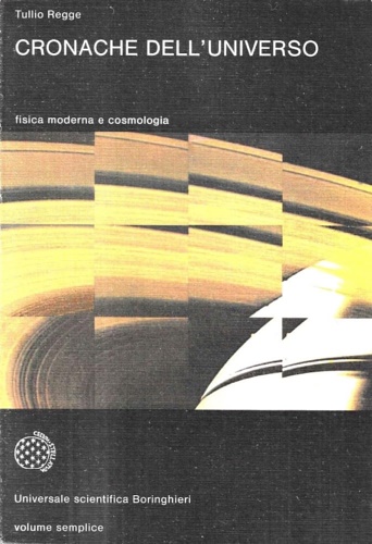 Cronache dell'Universo. Fisica moderna e cosmologia.