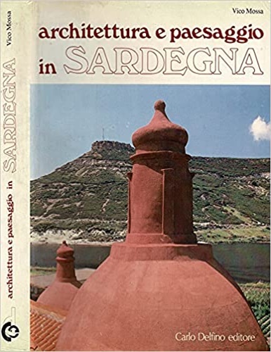 Architettura e paesaggio in Sardegna.
