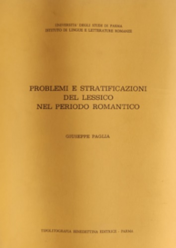 Problemi e stratificazioni del lessico nel periodo romantico.