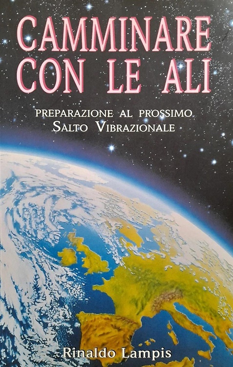 Camminare con le ali. Preparazione al prossimo Salto Vibrazionale.