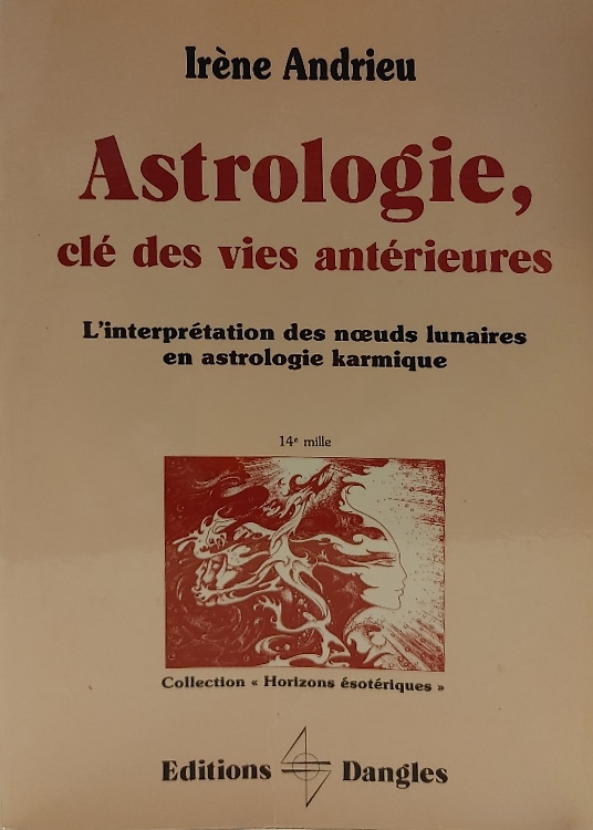 9782703302643-Astrologie, clé des vies antérieures. L'interprétation des noeuds lunaires en as