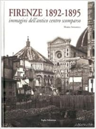 9788859602460-Firenze 1892-1895. Immagini dell'antico centro scomparso.