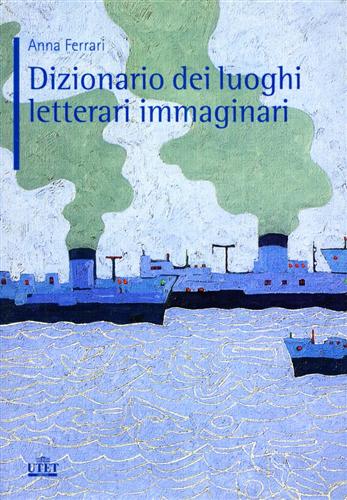 9788802078687-Dizionario dei luoghi letterari immaginari.