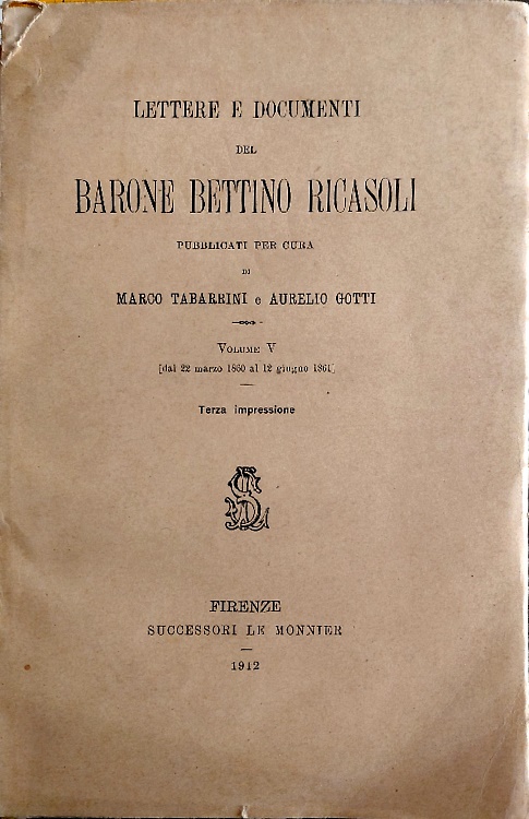 Lettere e documenti del Barone Bettino Ricasoli. Vol.V: 22 Marzo 1860- 12 Giugno