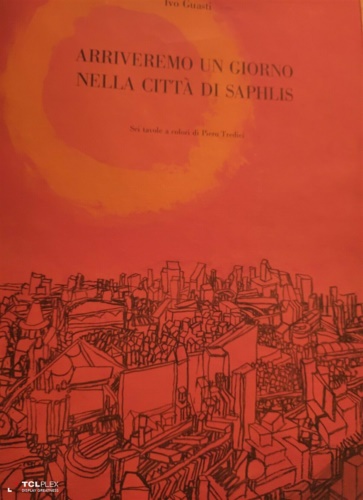 Arriveremo un giorno nella città di Saphlis.