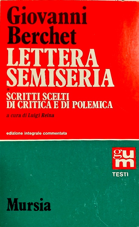 9788842508779-Lettera semiseria. Scritti scelti di critica e di polemica.