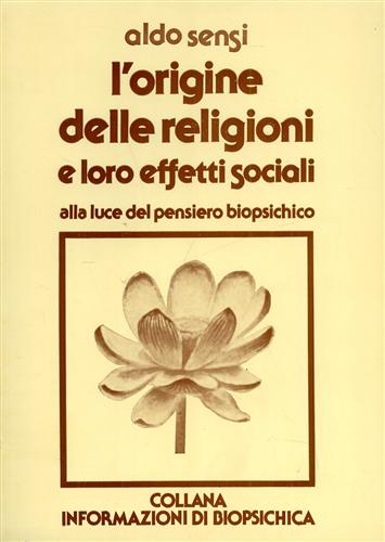 L'origine delle religioni e loro effetti sociali alla luce del pensiero biopsich