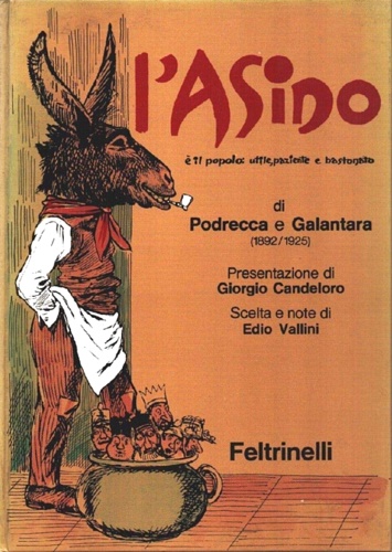 L'asino è il popolo:utile,paziente e bastonato di Podrecca e Galantara (1892/192