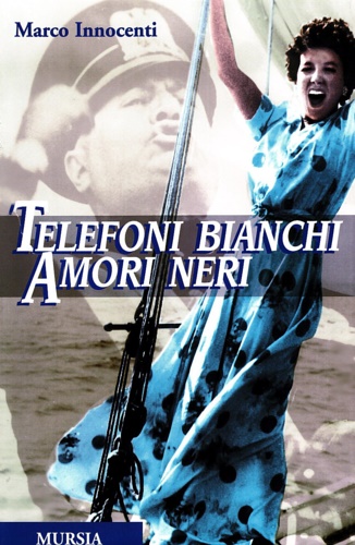 9788842525721-Telefoni bianchi. Amori neri.