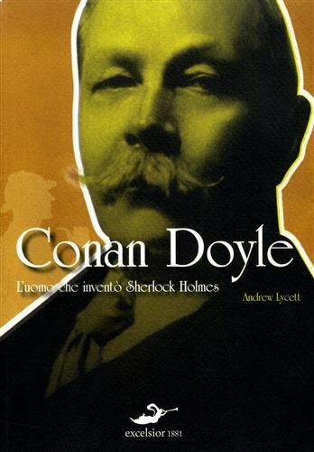 9788861580800-Conan Doyle. L'uomo che inventò Sherlock Holmes.