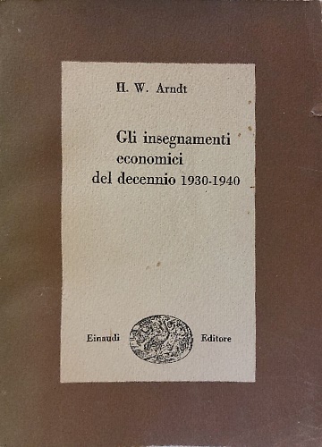 Gli insegnamenti economici del decennio 1930- 1940.