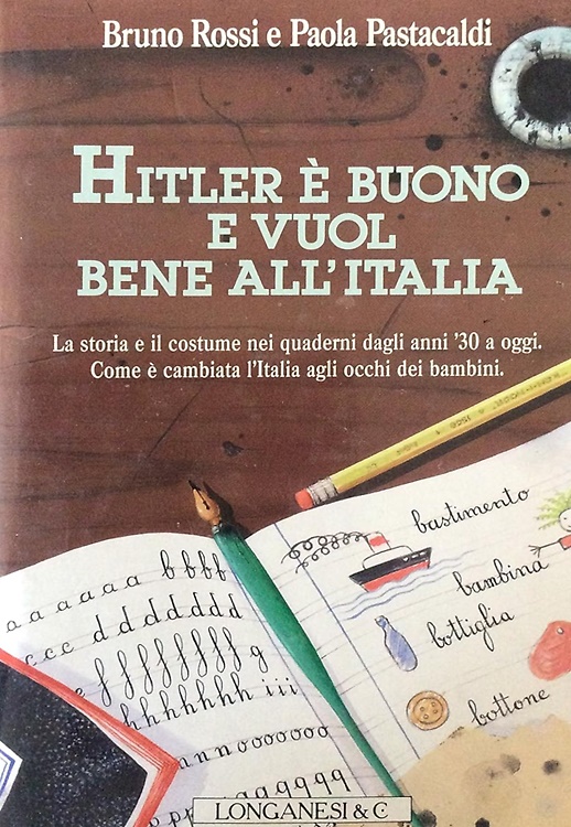 9788830411098-Hitler è buono e vuol bene all'Italia.