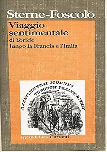 Viaggio sentimentale di Yorick lungo la Francia a l'Italia.