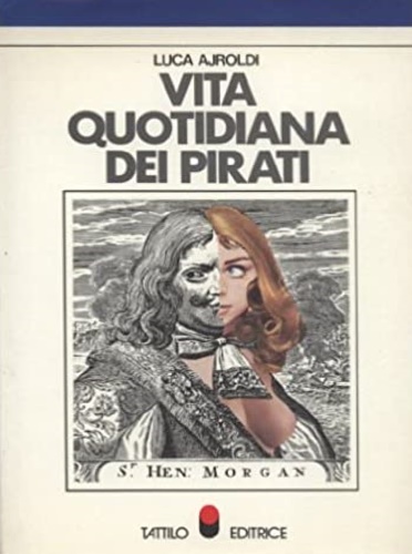 Vita quotidiana dei pirati.