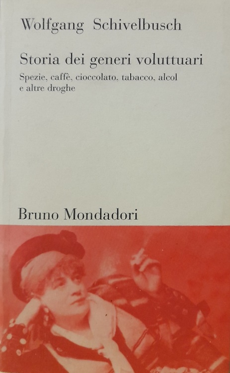 9788842494874-Storia dei generi voluttuari. Spezie, caffè, cioccolato, tabacco, alcol e altre