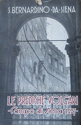 Le prediche volgari. Campo di Siena 1427.