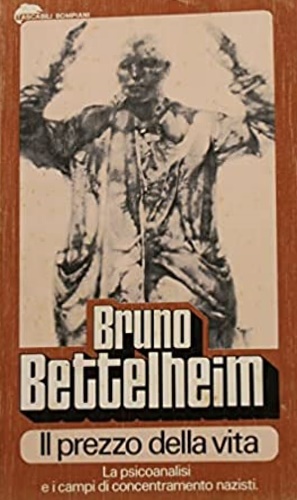Il prezzo della vita. La psicoanalisi e i campi di concentramento nazisti.