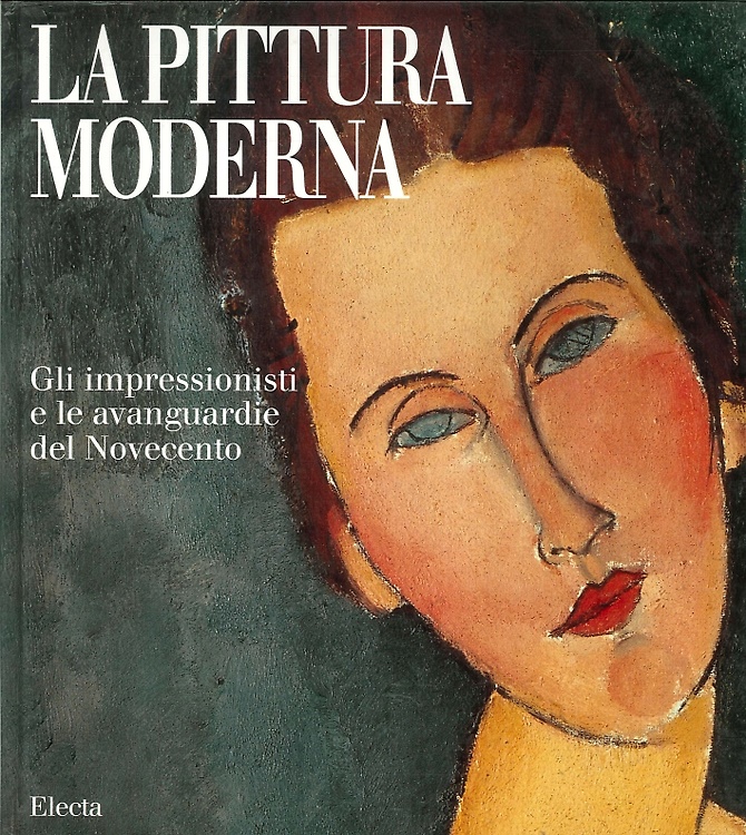 9788843562480-La pittura moderna. Gli impressionisti e le avanguardie del Novecento.