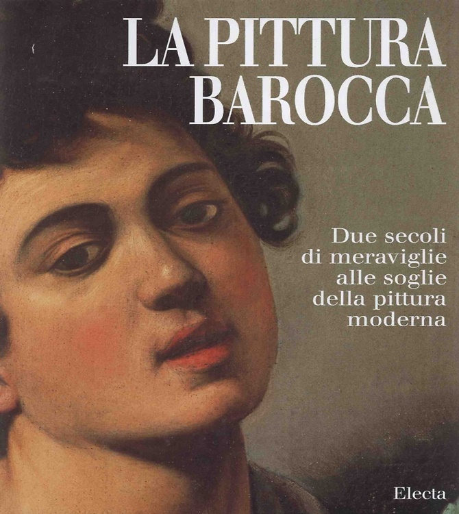 9788843567614-La pittura barocca. Due secoli di meraviglie alle soglie della pittura moderna.