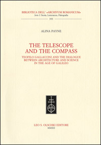 9788822261229-The Telescope and the Compass. Teofilo Gallaccini and the dialogue between Archi