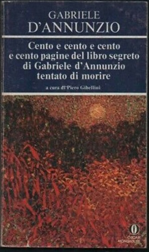 Cento e cento e cento e cento pagine del libro segreto di Gabriele d'Annunzio te