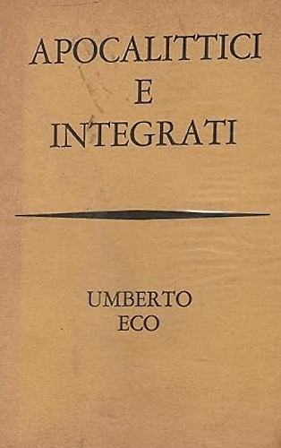 Apocalittici e integrati.