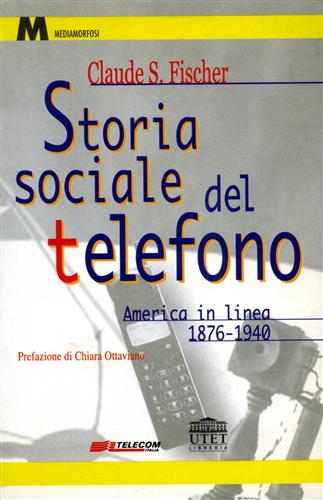 9788877502865-Storia sociale del telefono. America in linea (1876-1940).