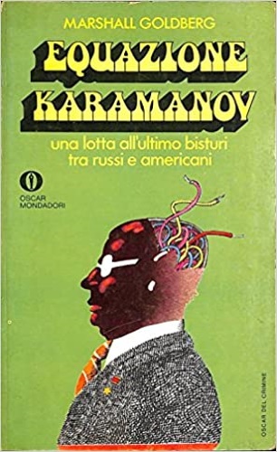 Equazione Karamanov. Una lotta all'ultimo bisturi tra russi e americani.
