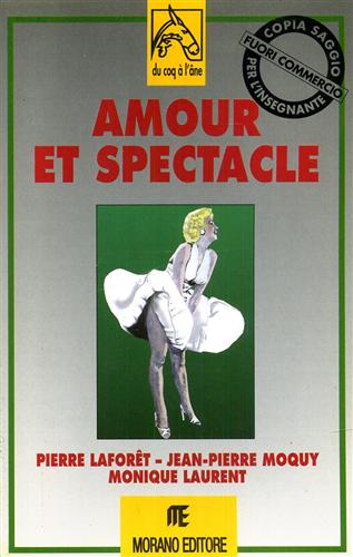 Amour et spectacle.