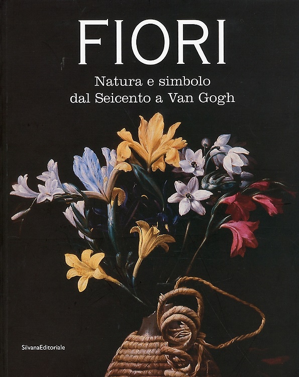 9788836615810-Fiori. Natura e simbolo dal Seicento a Van Gogh.
