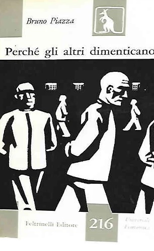 Perché gli altri dimenticano.