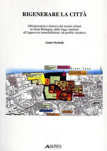 9788881255238-Rigenerare la città. Obsolescenza e rinnovo dei tessuti urbani in Gran Bretagna,