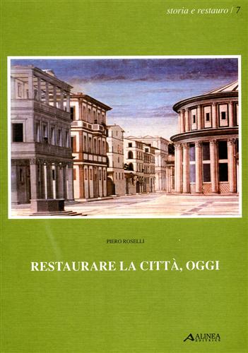 Restaurare la città, oggi.