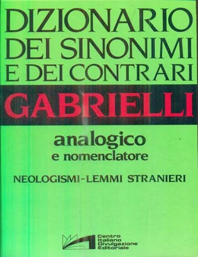 Dizionario dei Sinonimi e dei Contrari analogico e nomenclatore.