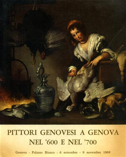 Pittori genovesi a Genova nel '600 e nel '700.