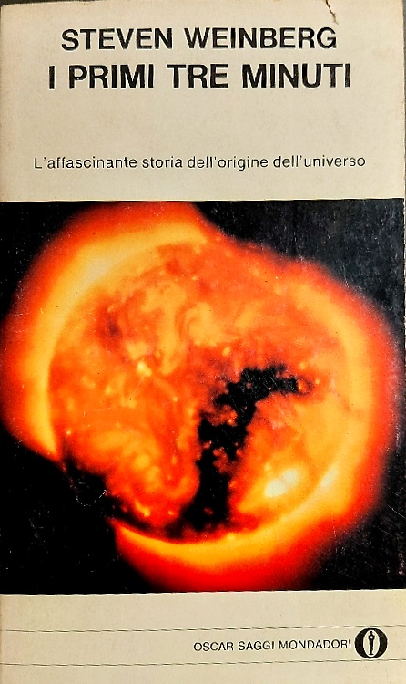 I primi tre minuti. L'affascinante storia dell'origine dell'universo.